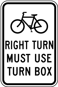 Bicycle Right Turn Must Use Turn Box Sign
