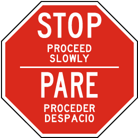 Bilingual Stop Proceed Slowly Sign