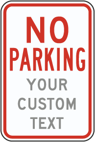 Custom No Parking Sign with Text Only