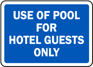 Use of Pool For Hotel Guests Only Sign