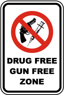 Drug Free Gun Free Zone Sign