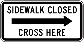 Sidewalk Closed Cross Here (Right Arrow) Sign