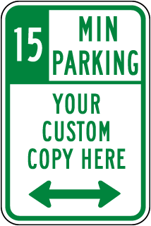 Custom 15 Minute Time Limit Parking Sign