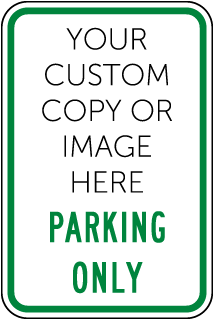 Custom Parking Only Sign with Green Border