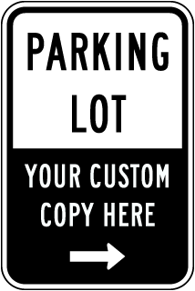 Custom Parking Lot sign With Arrow