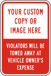 Custom Violators Will Be Towed Signs