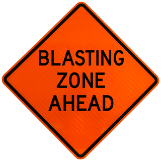 Blasting Zone Ahead Rigid Sign
