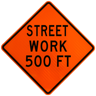 Street Work 500 FT Rigid Sign