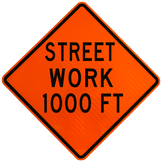 Street Work 1000 FT Rigid Sign