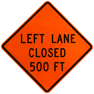 Left Lane Closed 500 FT Rigid Sign