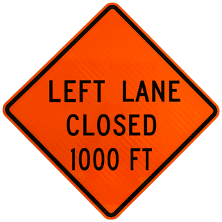 Left Lane Closed 1000 FT Rigid Sign
