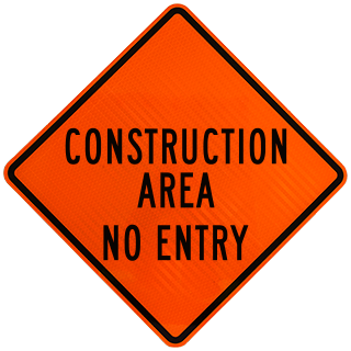 Construction Area No Entry Rigid Sign