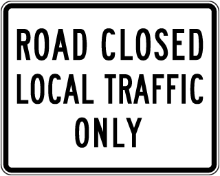Road Closed Local Traffic Only Sign