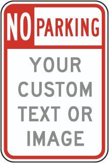 Custom No Parking Sign with Text and Image