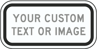 Custom White Supplemental Sign