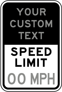 Custom Speed Limit Sign with Additional Text