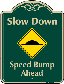 Speed Bump Ahead Sign - Shop Now, Ships Fast