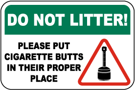 Do Not Litter Cigarette Butts Sign