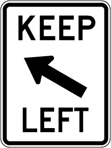 Keep Left Signs - Order MUTCD Compliant Signs, Ships Fast