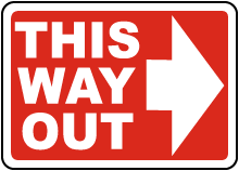 This Way Out (Right Arrow) Sign