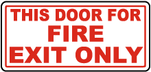 This Door For Fire Exit Only Sign