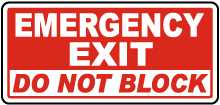 Emergency Exit Do Not Block Sign