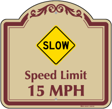 Slow Speed Limit 15 MPH Sign