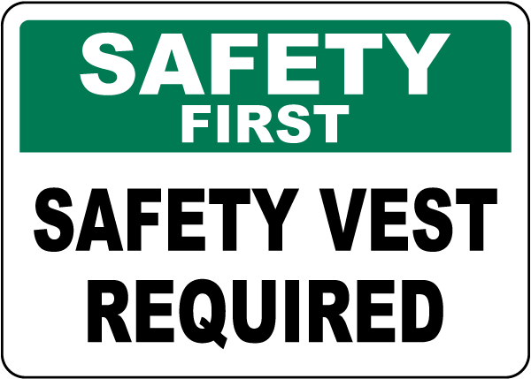 Safety First Safety Vest Required Sign