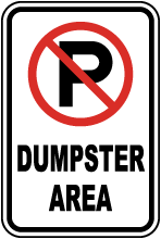 No Parking Dumpster Area Sign