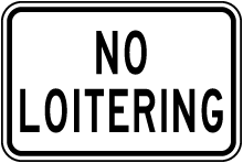 No Loitering Sign