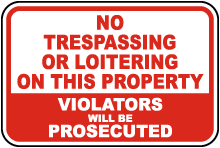 No Trespassing or Loitering Sign