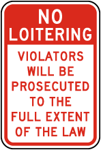 Violators Prosecuted No Loitering Sign