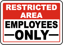 Restricted Area Employees Only Sign