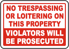 No Trespassing or Loitering Sign
