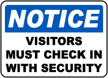 Visitors Must Check In With Security Sign