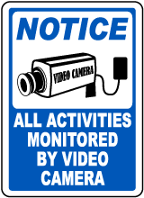 Activities Monitored By Video Sign
