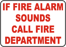If Alarm Sounds Call Fire Department Sign