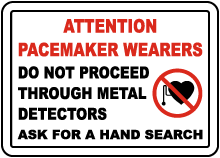 Pacemaker Wearers Ask For Search Sign
