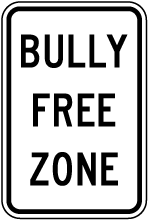 Bully Free Zone Sign