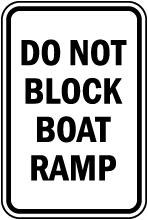 Do Not Block Boat Ramp Sign