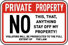 No Anything Stay Off My Property Sign