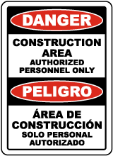 Bilingual Danger Construction Area Authorized Only Sign