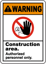 Construction Area Authorized Only Sign