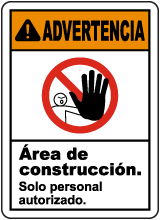 Spanish Warning Construction Area Authorized Only Sign