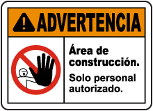 Spanish Warning Construction Area Authorized Only Sign