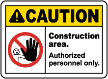 Construction Area Authorized Only Sign