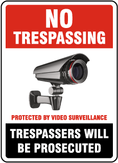 No Trespassing Protected by Video Surveillance Sign
