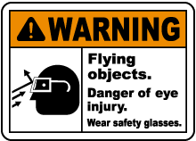 Flying Objects Wear Safety Glasses Sign