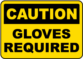 Caution Gloves Required Sign