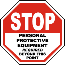 Stop PPE Required Beyond This Sign